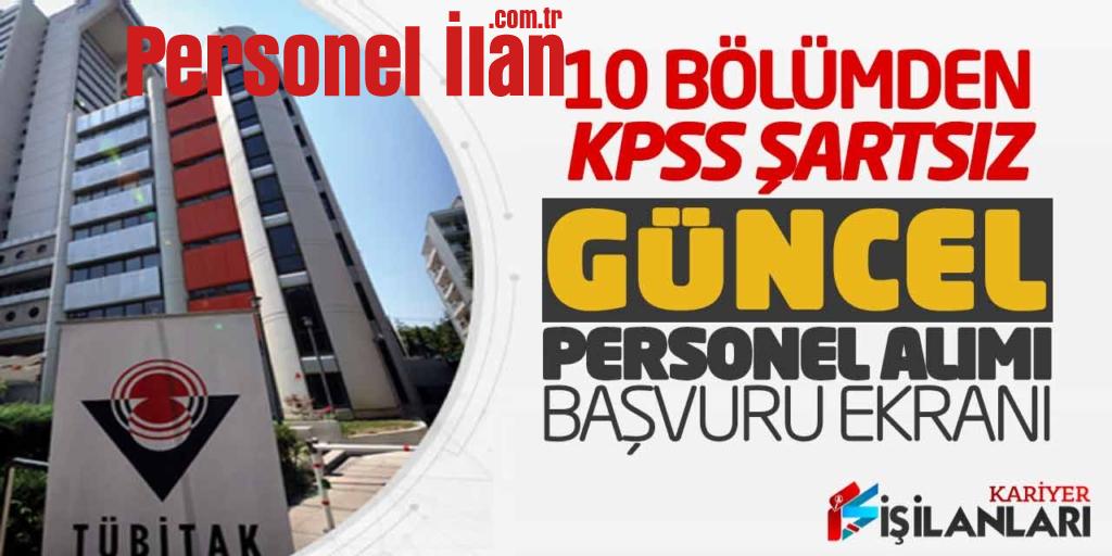 TÜBİTAK 10 Bölümden KPSS Şartsız Güncel Personel Alımı Başvuru Ekranı