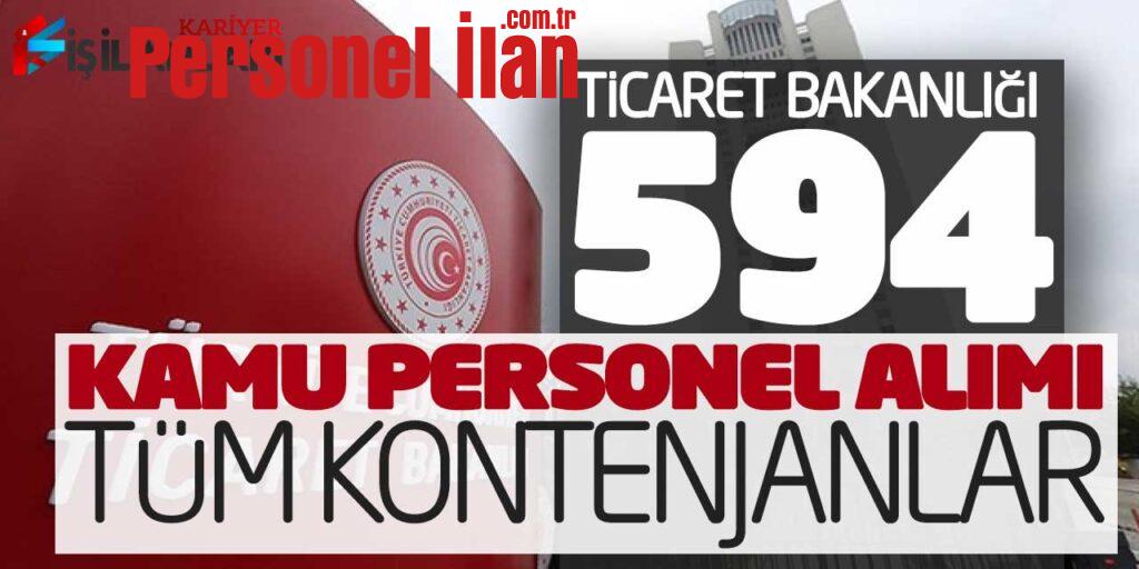 Ticaret Bakanlığı 594 Kamu Personel Alımı Yapacak! Başvuru Kontenjanları