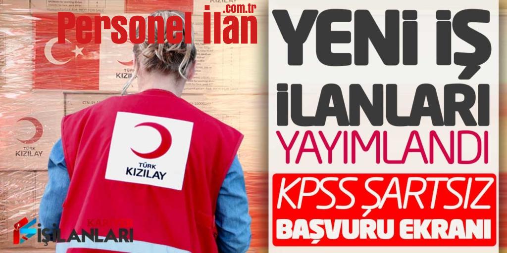 Türk Kızılayı Yeni İş İlanları Yayımlandı (KPSS Şartsız Başvuru Ekranı)