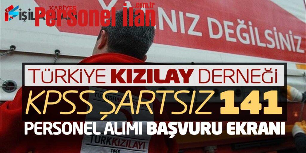 Türkiye Kızılay Derneği KPSS Şartsız 141 Personel Alımı Başvuru Ekranı