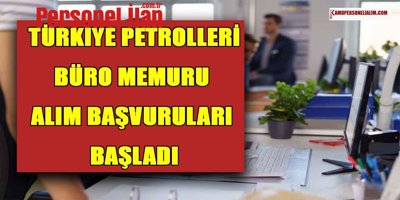 Türkiye Petrolleri Kamu İşçi Alımı İlanları Ekim Ayı Başvuruları