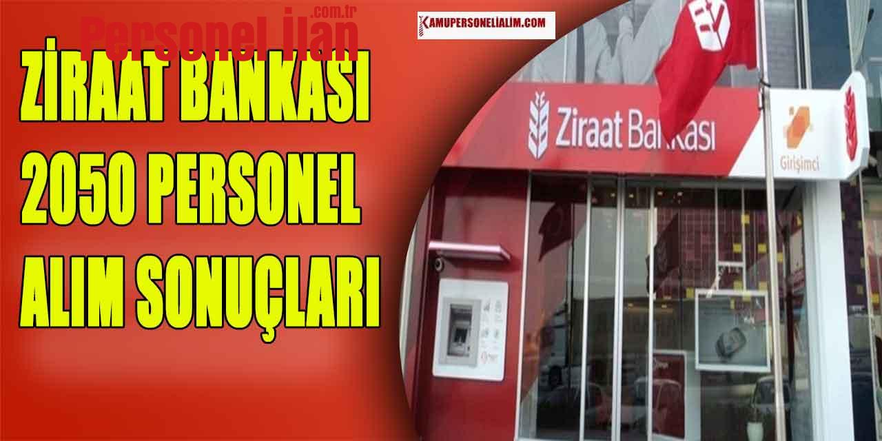 Ziraat Bankası 2050 Personel Alımı Sonuçları Ne Zaman Açıklanacak?