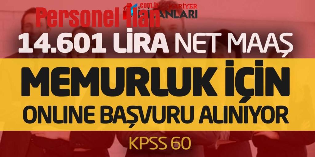 14.601 Lira Net Maaşla Memurluk İçin Online Başvuru Alınıyor (KPSS 60)