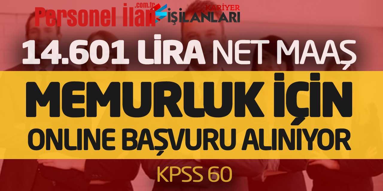 14.601 Lira Net Maaşla Memurluk İçin Online Başvuru Alınıyor (KPSS 60)