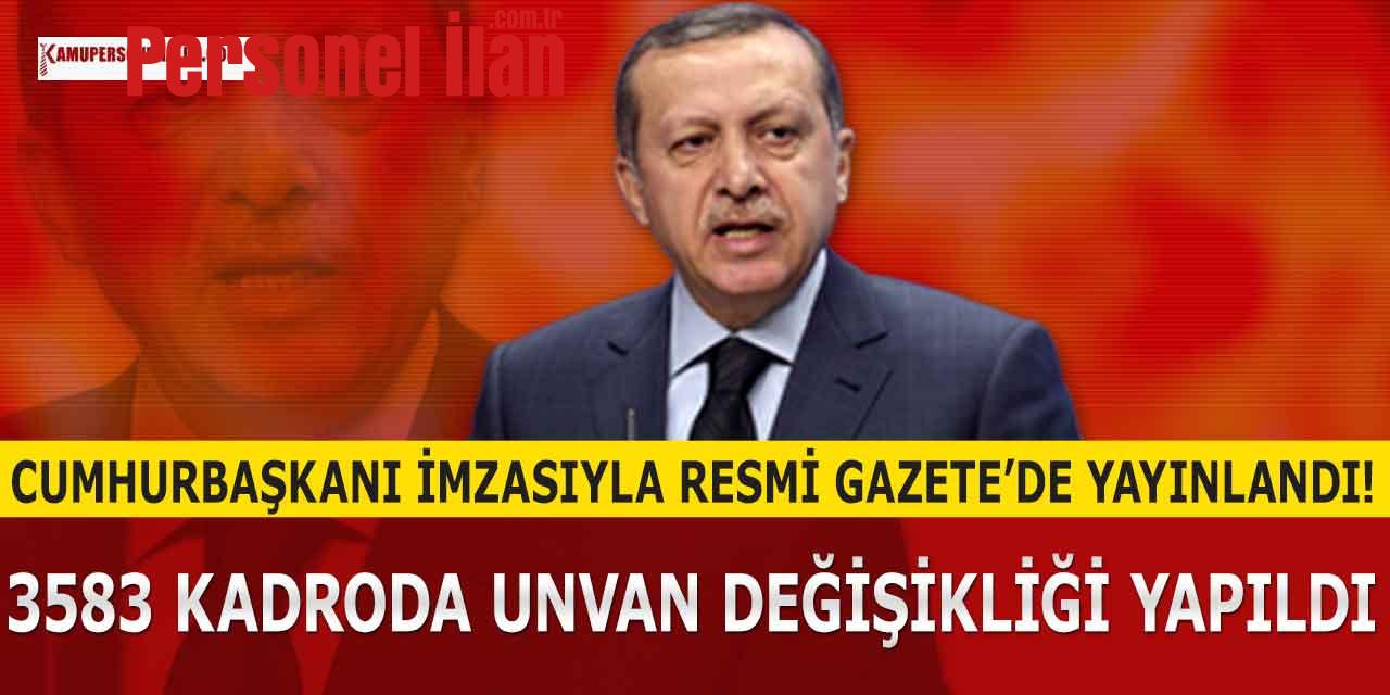 Resmi Gazete’de Yayınlandı! 3583 Kamu Unvanlarında Değişiklik Yapıldı