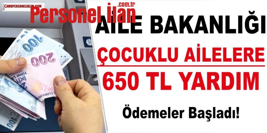 Çocuklu Ailelere Bakanlıktan 650 TL Yardım! Ödemeler Bu Ay Başlıyor