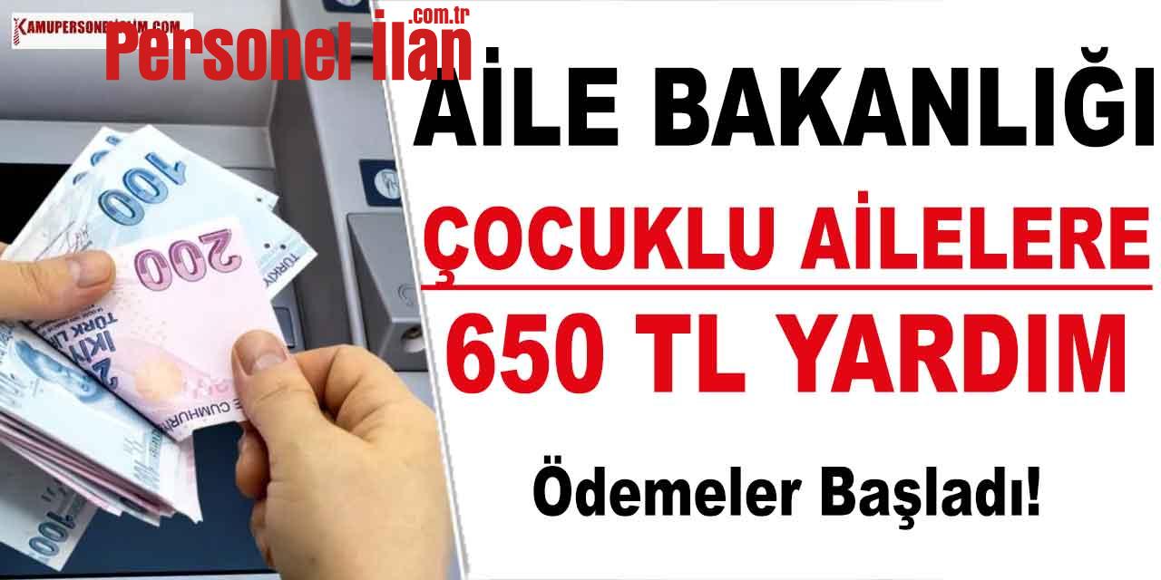 Çocuklu Ailelere Bakanlıktan 650 TL Yardım! Ödemeler Bu Ay Başlıyor