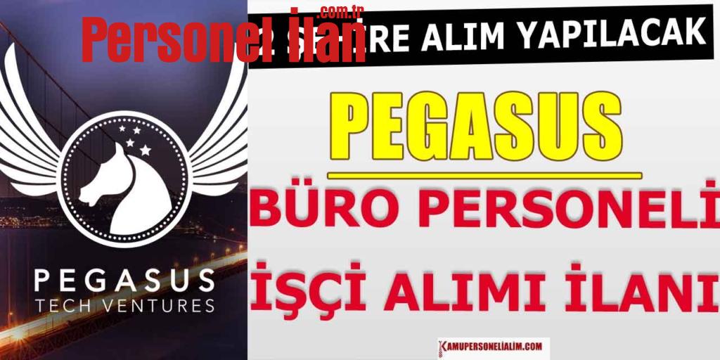 Pegasus İŞKUR İle 2 Şehre Büro Personeli ve İşçi Alacak
