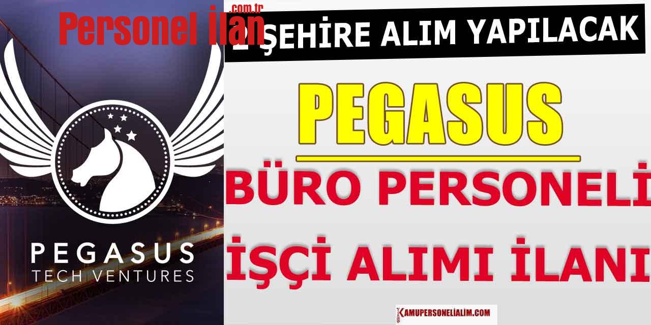 Pegasus İŞKUR İle 2 Şehre Büro Personeli ve İşçi Alacak