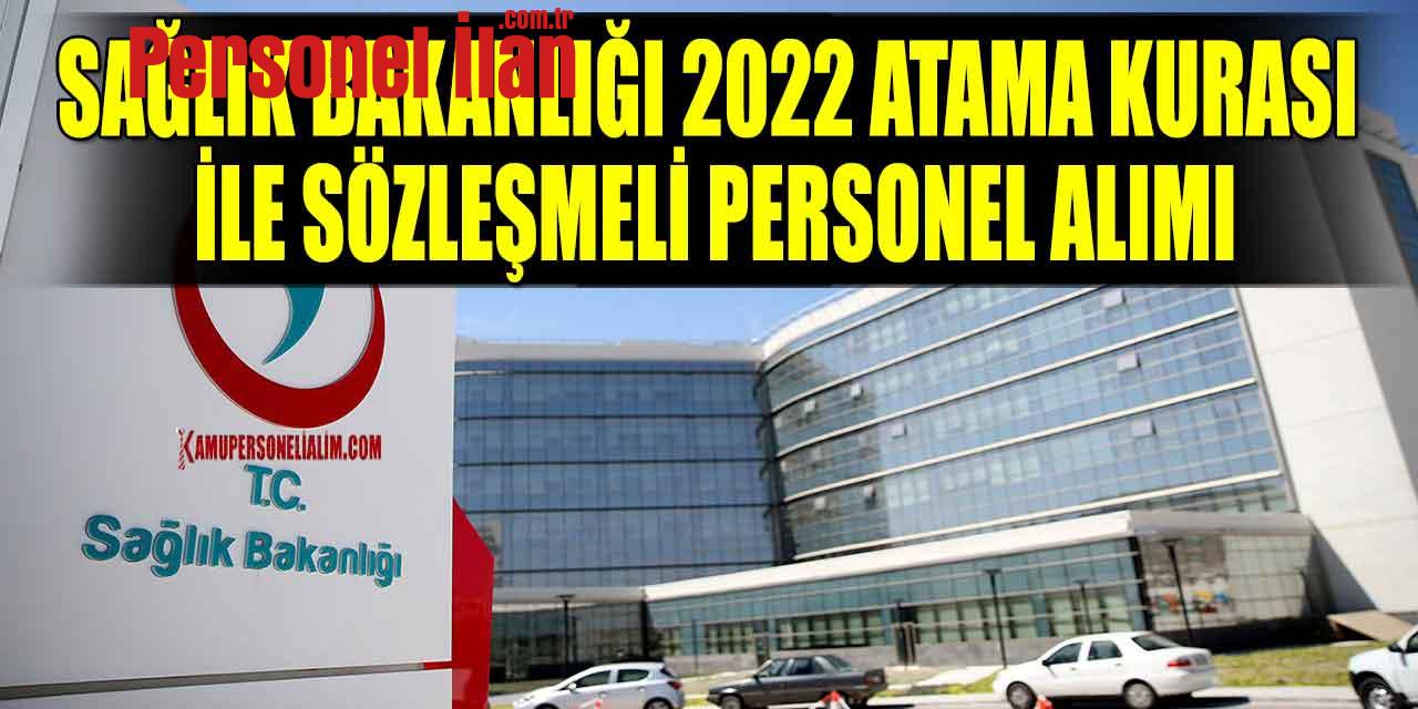 Sağlık Bakanlığı 2022 Atama Kurası İle Sözleşmeli Personel Alımı
