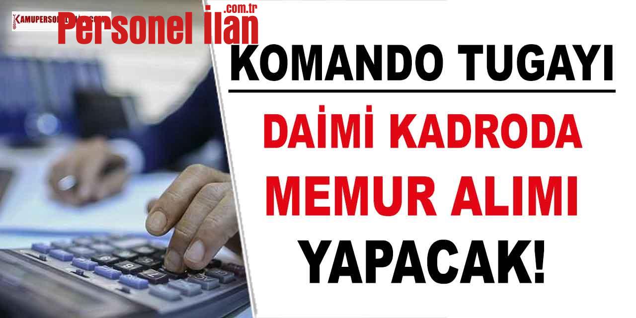 Komando Tugayı Komutanlığı Daimi Memur Alımı İlanı