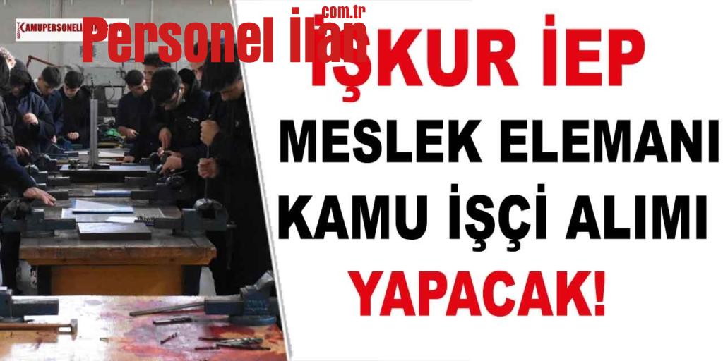 İŞKUR İEP Meslek Elemanı ve Kamu İşçi Alımı Başvuru Ekranı