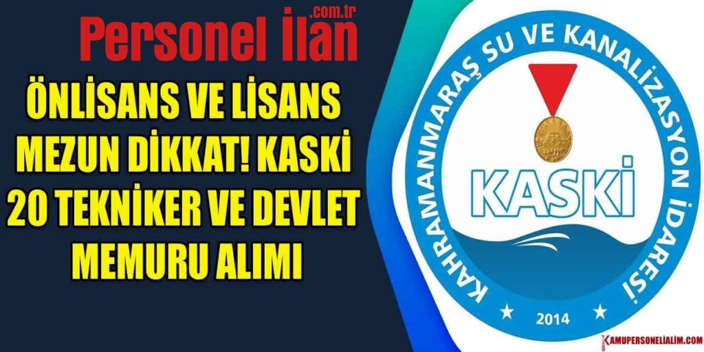 Önlisans ve Lisans Mezunu Dikkat! Kaski 20 Tekniker ve Devlet Memuru Alımı