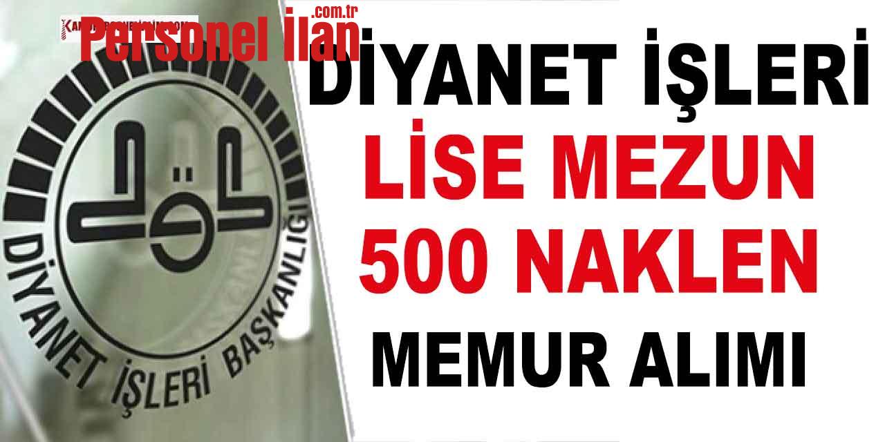 Diyanet İşleri Lise Mezun 500 Naklen Devlet Personeli Alımı