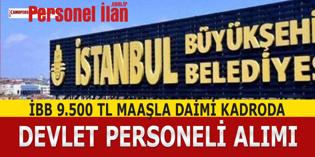 İBB Kadrolu 9500 TL Maaşla Muhasebeci Ve Devlet Personeli Alımı