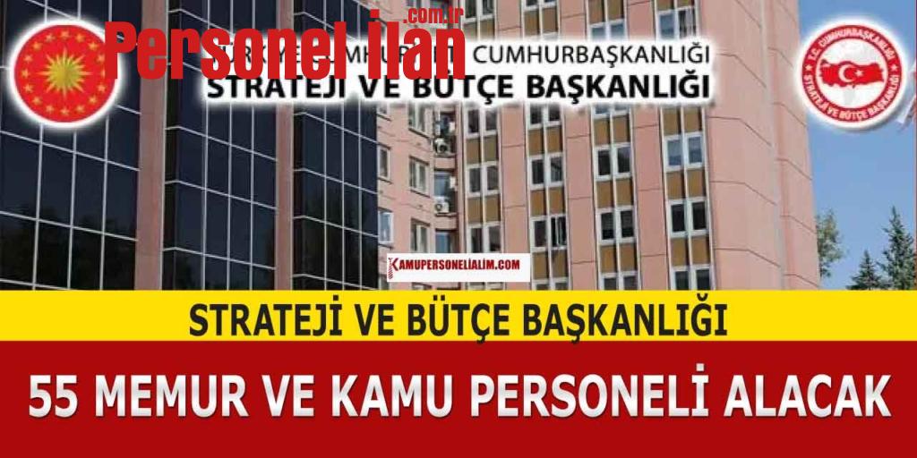 Strateji ve Bütçe Başkanlığı 55 Memur ile Kamu Personeli Alacak