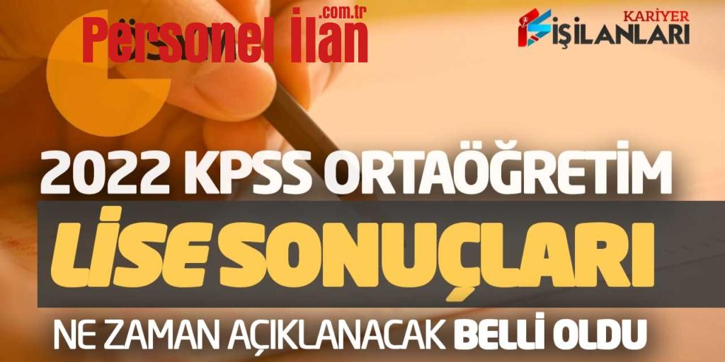 2022 KPSS Ortaöğretim "Lise" Sonuçları Ne Zaman Açıklanacak Belli Oldu