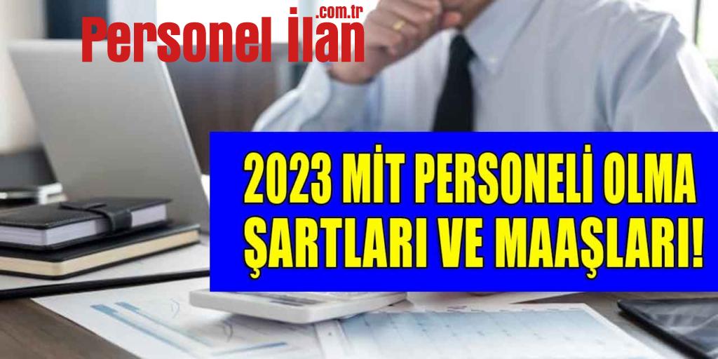 2023 MİT Personeli Olma Şartları Ve Maaşları! Güncel Durum