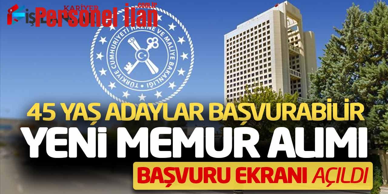 45 Yaş Adaylar Başvurabilir! Maliye Bakanlığı Memur Alımı Başvuru Ekranı Açıldı
