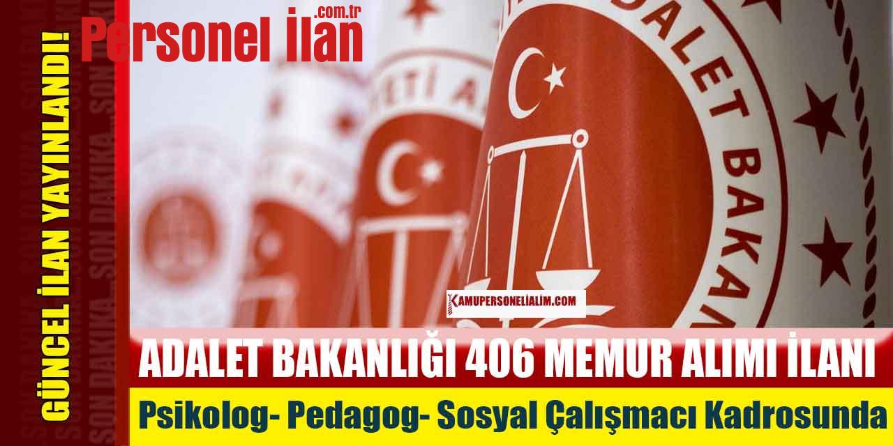 Adalet Bakanlığı 406 Psikolog, Pedagog ve Sosyal Çalışmacı Alacak