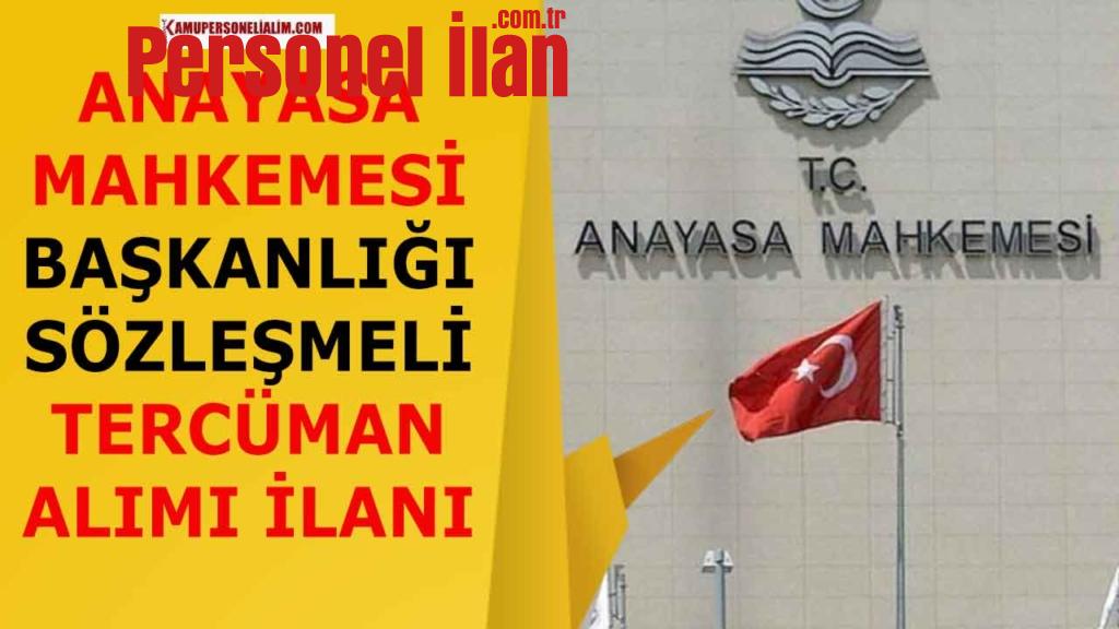 Anayasa Mahkemesi Ankara Sözleşmeli Mütercim ve Tercüman Alımı