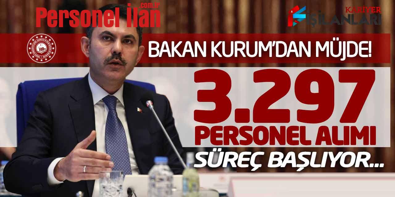 Bakan Kurum'dan Müjde! 3 Bin 297 Personel Alımı Yapılacak (Süreç Başlıyor)
