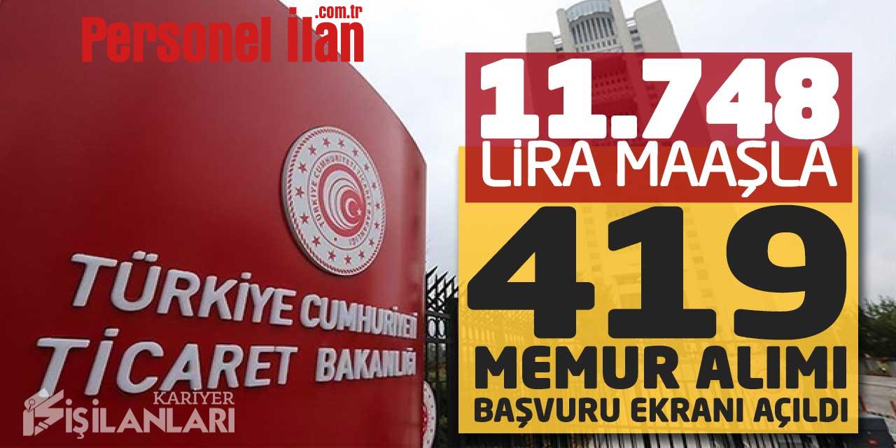Bakanlığa 11.748 Lira Maaşla 419 Memur Alımı Başvuru Ekranı Açıldı