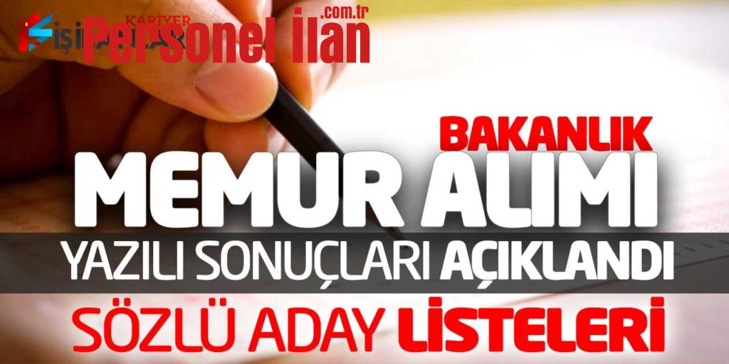 Bakanlığı 100 Memur Alımı Yazılı Sınav Sonuçları Açıklandı! Sözlü Aday Listeleri