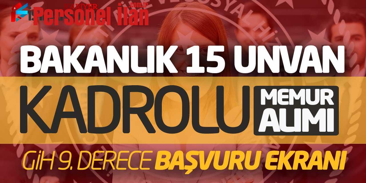 Bakanlık 15 Farklı Unvanda Kadrolu Memur Alımı (GİH 9. Derece Başvuru Ekranı)