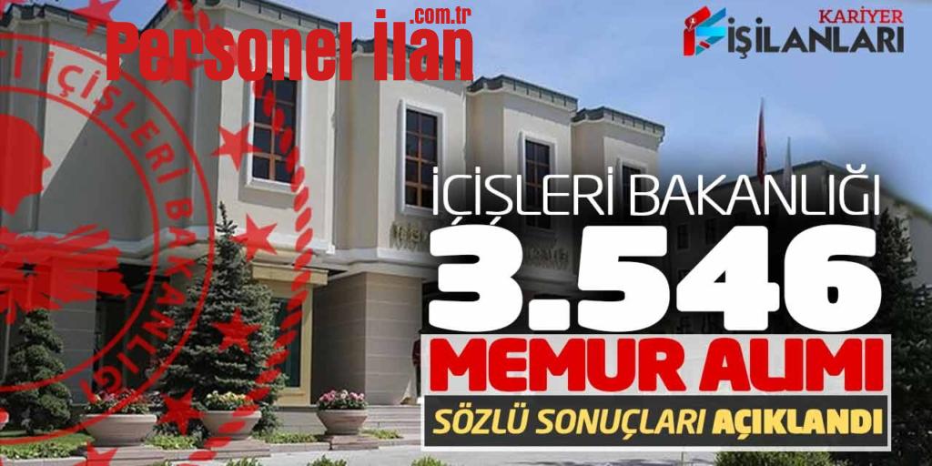 Beklenen Sonuçlar Açıklandı! İçişleri Bakanlığı 3.546 Memur Alımı Sözlü Sonuçları