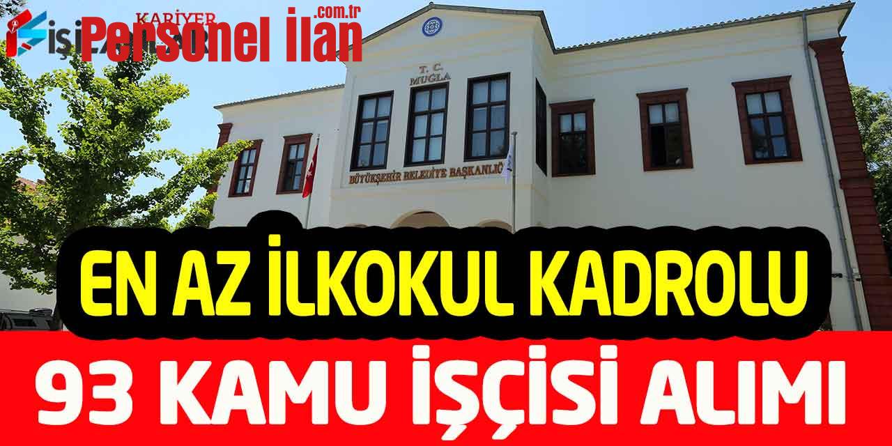 Büyükşehir Belediye En Az İlkokul Kadrolu 93 Hizmetli-İşçi Alımı