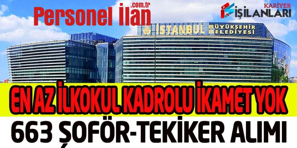 Büyükşehir En Az İlkokul Kadrolu 663 Şoför-Tekniker Alımı İkamet Yok