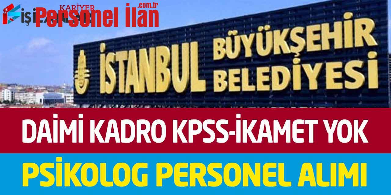 Büyükşehir KPSS ve İkamet Şartsız Kadrolu Psikolog Personeli Alımı