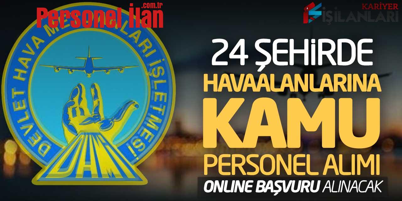 DHMİ 24 Şehirde Havaalanlarına Kamu Personel Alımı Online Başvuru Alacak