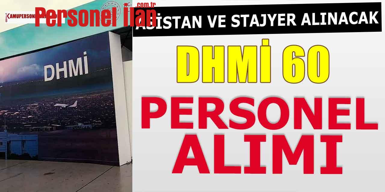 DHMİ 60 Kamu Personeli Alımı (Stajyer ve Asistan)