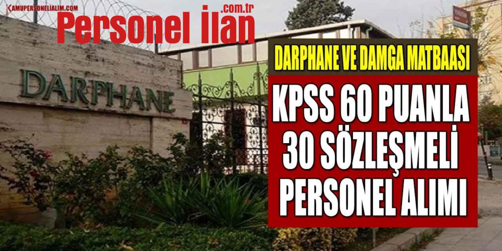 Darphane Ve Damga Matbaası KPSS 60 Puanla 30 Sözleşmeli Personel Alımı