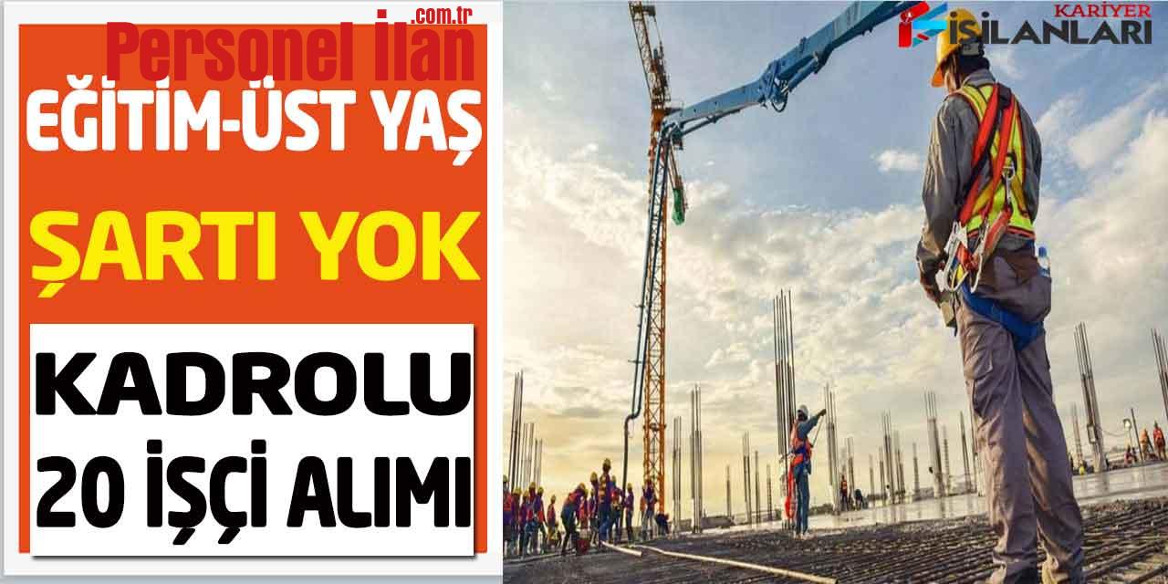 Devlet Dairesi Eğitim Ve Üst Yaş Şartı Yok Kadrolu 20 Beden İşçisi Alımı