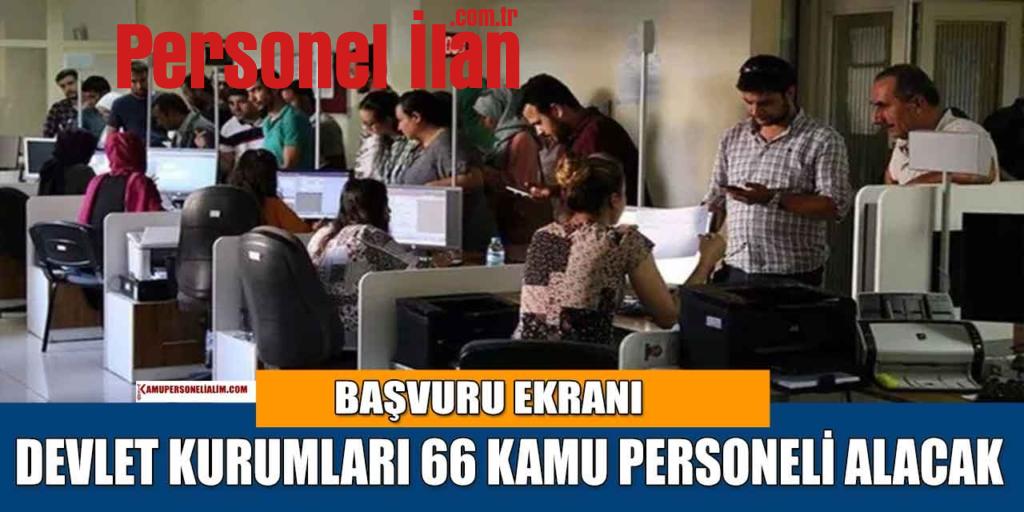Devlet Kurumları 66 Memur İşçi Ve Kamu Personel Alımı Yapacak