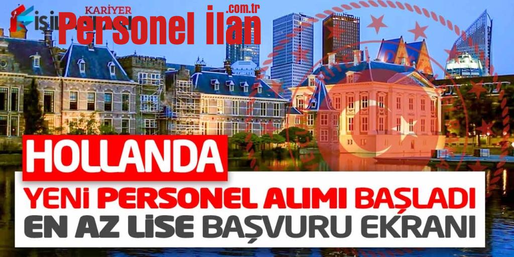Hollanda’ya Yeni Personel Alımı Başladı! En Az Lise Başvuru Ekranı