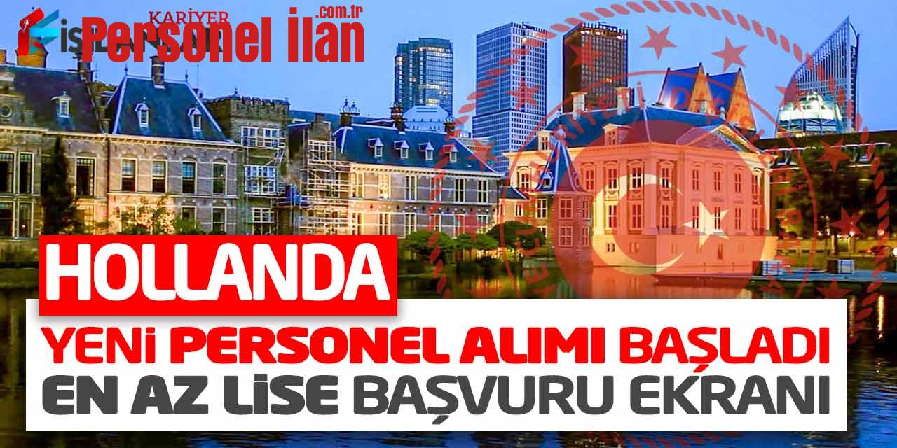 Hollanda’ya Yeni Personel Alımı Başladı! En Az Lise Başvuru Ekranı