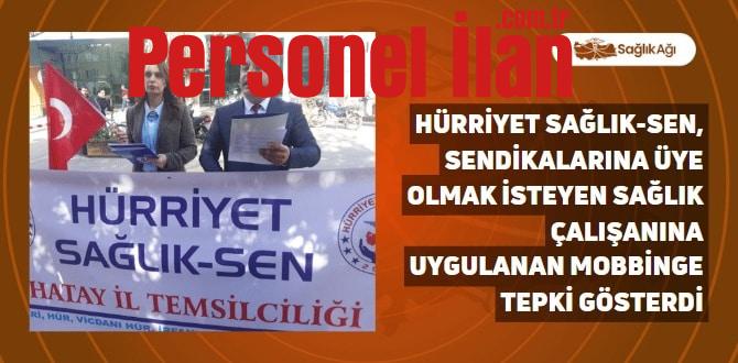 Hürriyet Sağlık-Sen, Sendikalarına Üye Olmak İsteyen Sağlık Çalışanına Uygulanan Mobbinge Tepki Gösterdi