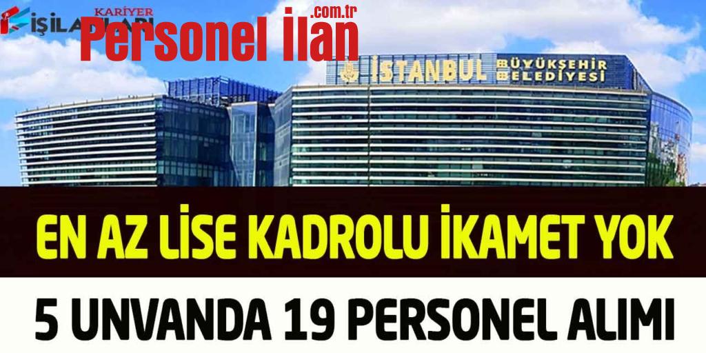 İBB İkamet Yok Kadrolu Hasta Kayıt-Hemşire-Tekniker-Hekim İşçi Alımı