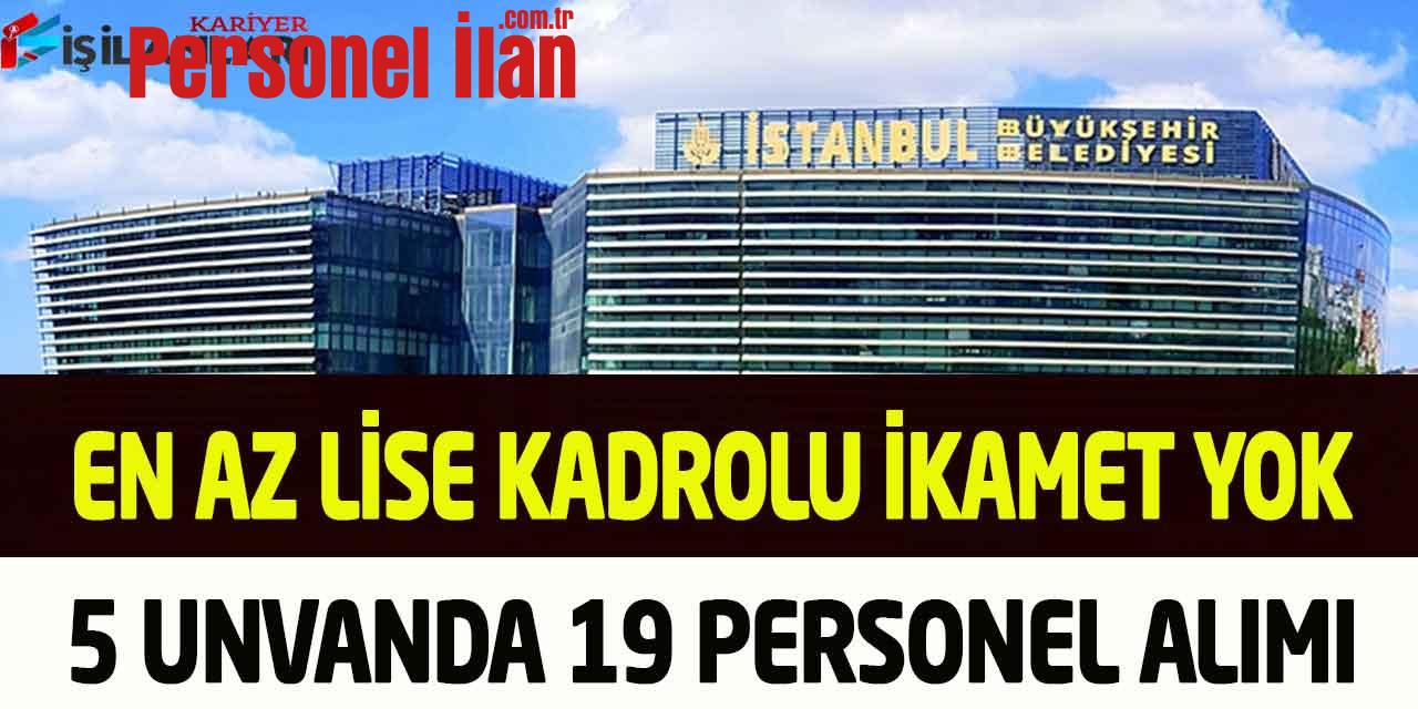 İBB İkamet Yok Kadrolu Hasta Kayıt-Hemşire-Tekniker-Hekim İşçi Alımı