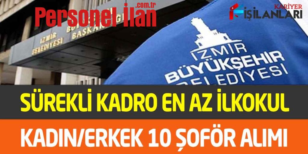 İZELMAN Daimi Kadro En Az İlkokul Kadın/Erkek 10 Şoför Alımı