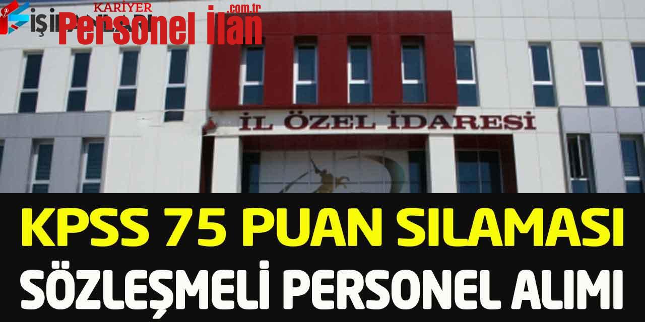İl Özel İdare KPSS Puan Sıralaması İle Sözleşmeli Kamu Personel Alımı