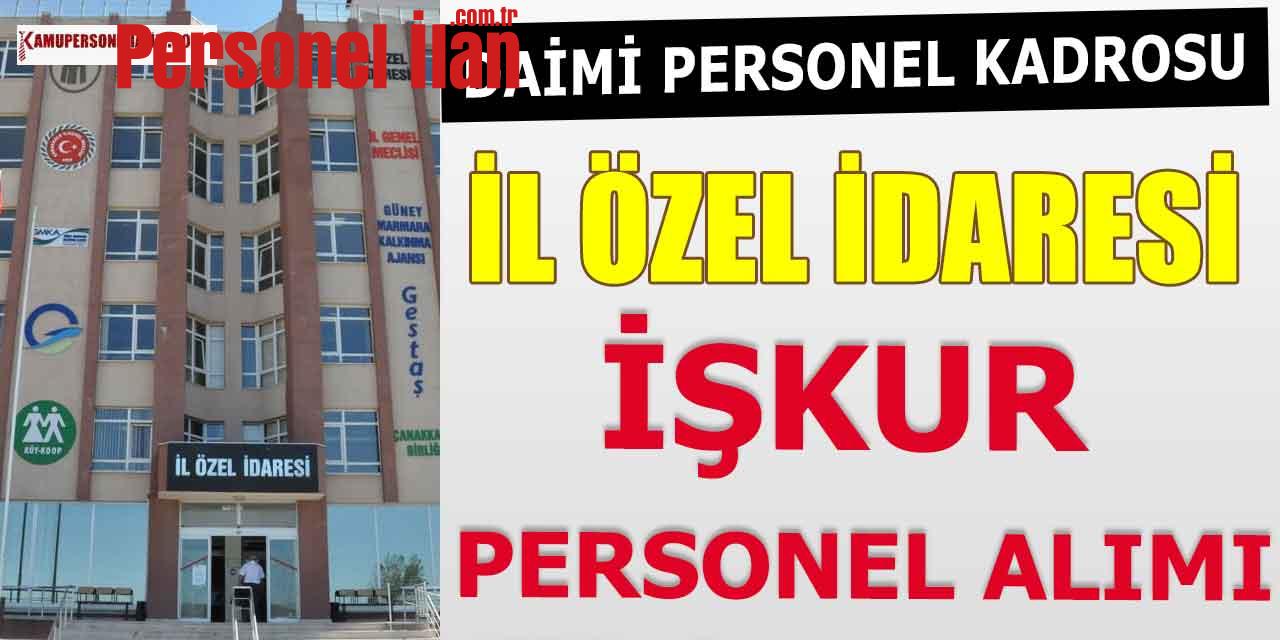 İl Özel İdaresi En Az İlkokul Mezunu Daimi Kadroda Personel Alımı