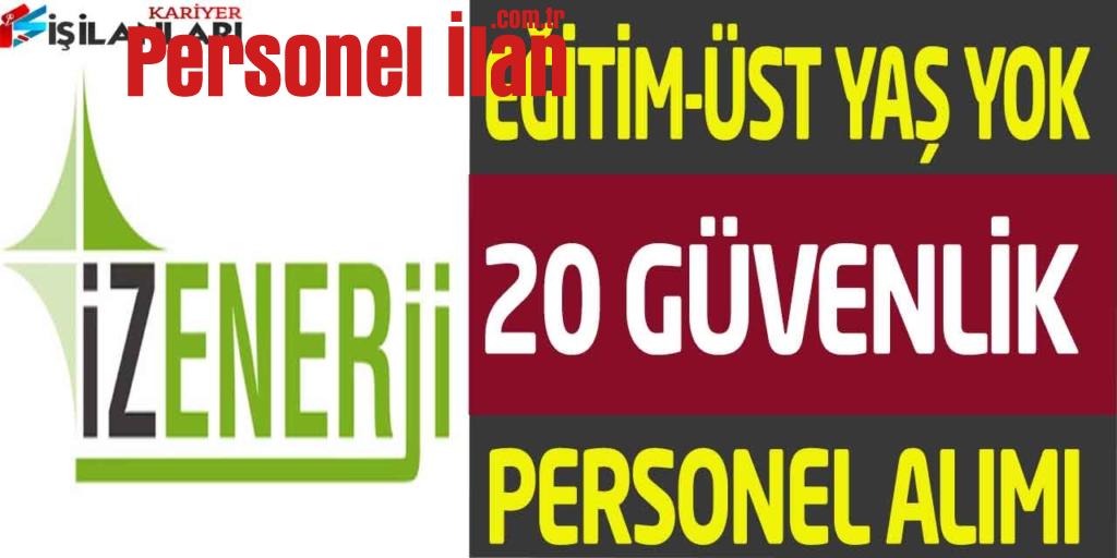 İzmir İZENERJİ Eğitim Ve Üst Yaş Şartsız Özel Güvenlik Görevlisi Alımı