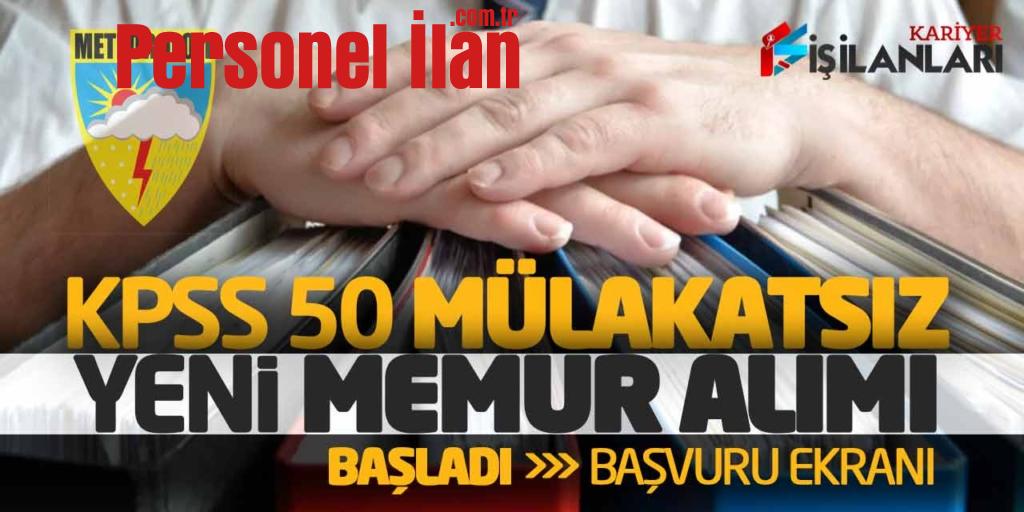 KPSS 50 Mülakatsız Yeni Memur Alımı Başladı! Meteoroloji Başvuru Ekranı
