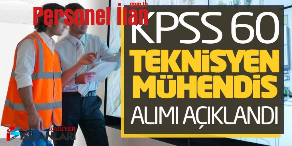 KPSS 60 Teknisyen Mühendis Unvanlarında Kamuda İş İlanları Yayımlandı