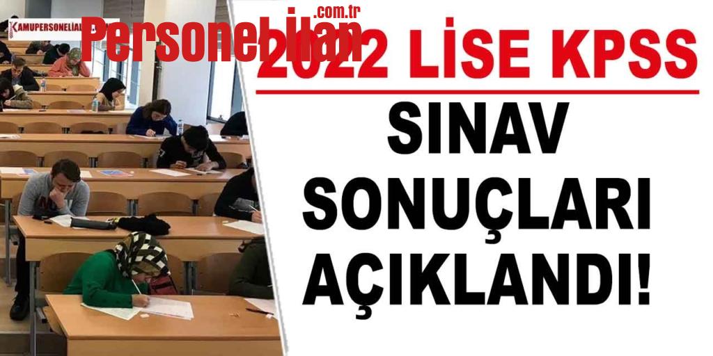 KPSS Lise Sınav Sonuçları Açıklandı! 2022 KPSS